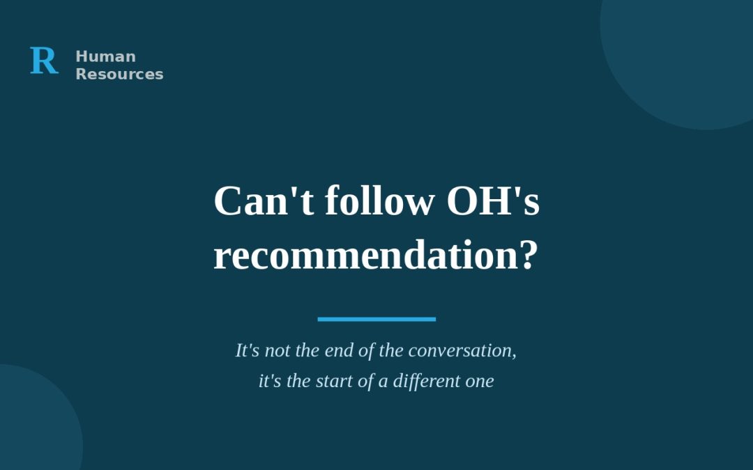 What happens when Occupational Health recommends something you genuinely can’t do?